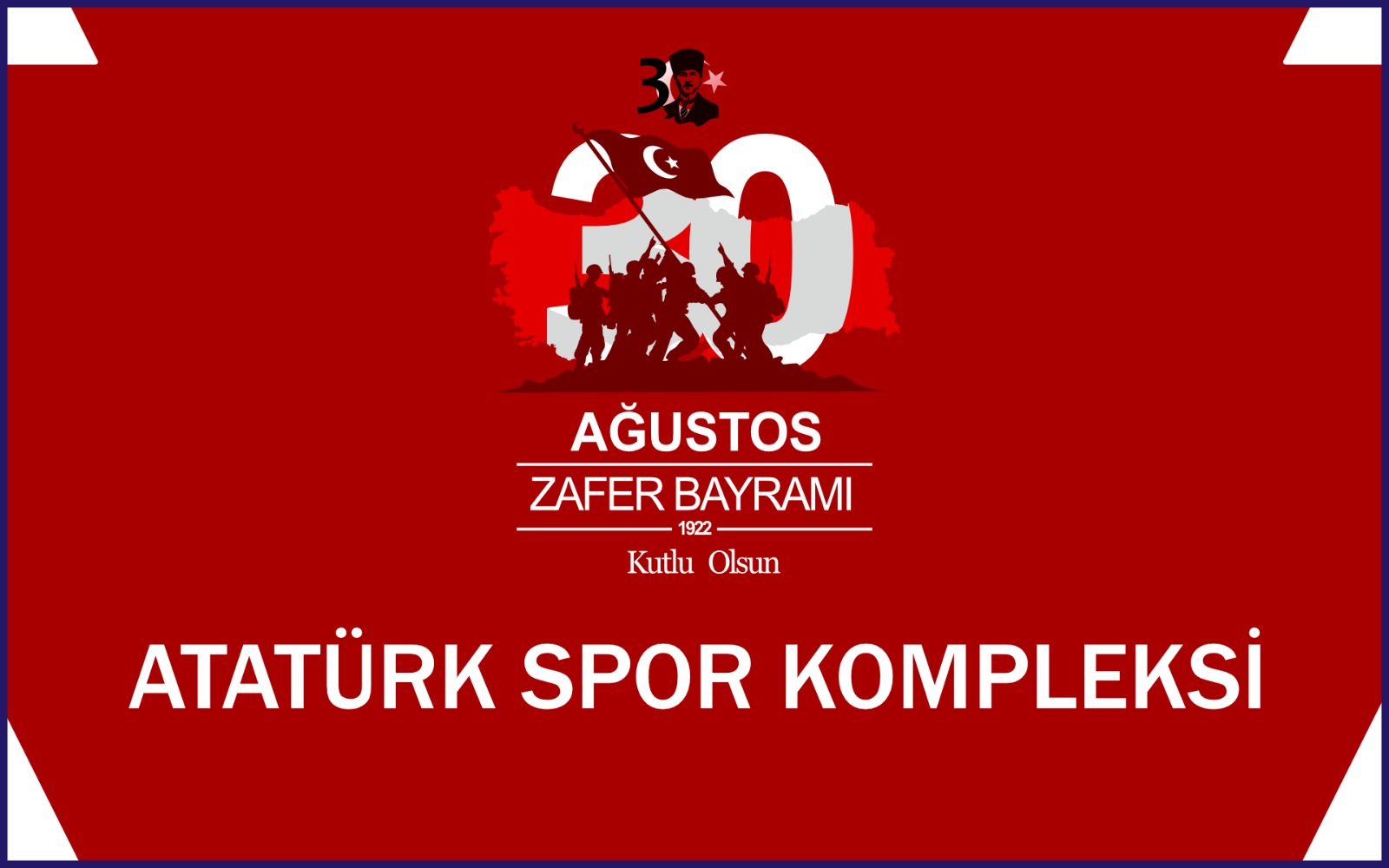 Atatürk Spor Kompleksinden 30 Ağustos kutlama mesajı