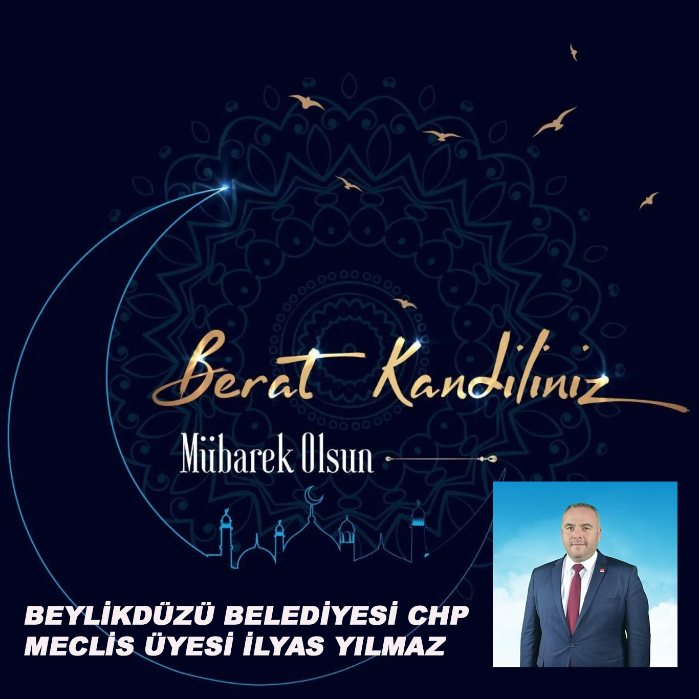 İLYAS YILMAZ’DAN BERAT KANDİLİ KUTLAMA MESAJI