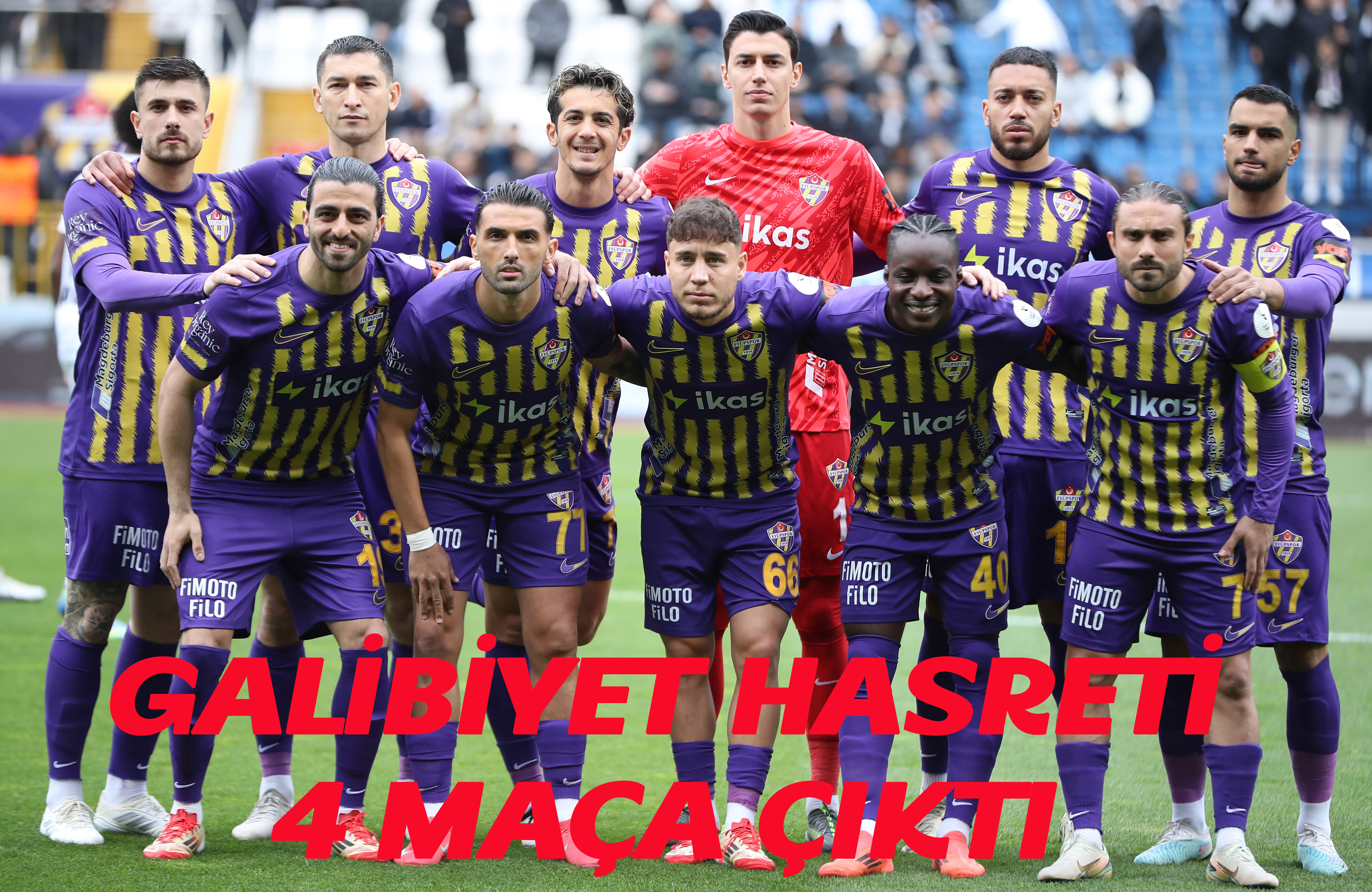 EYÜPSPOR 4 HAFTADIR YOK