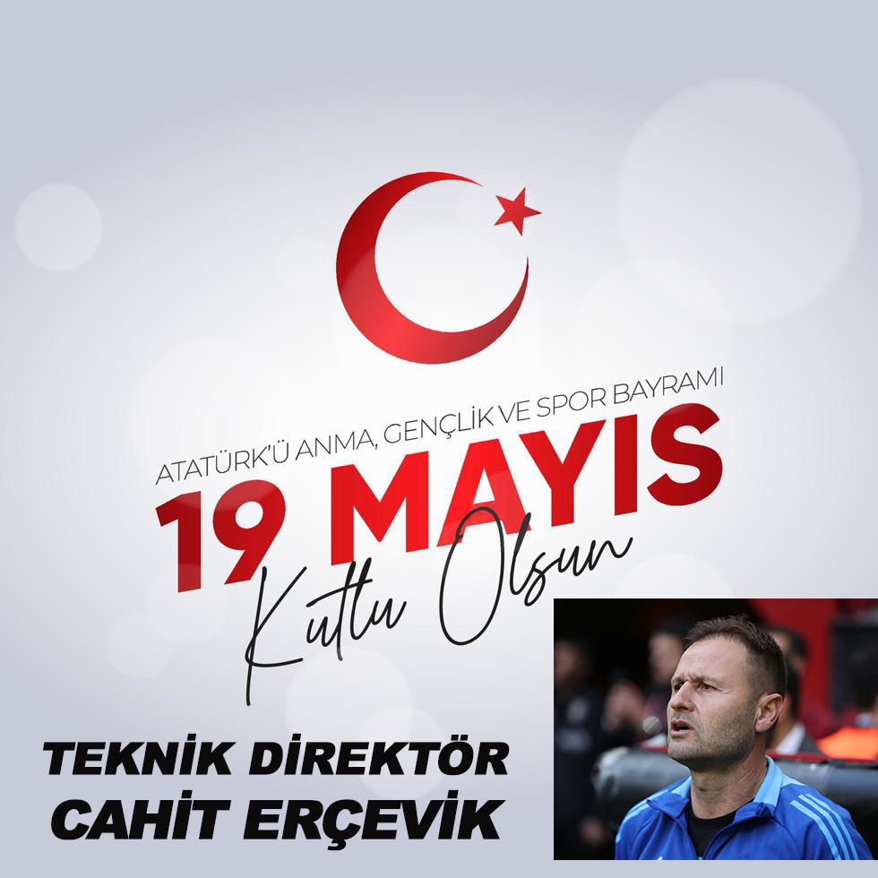 CAHİT ERÇEVİK’TEN KUTLAMA MESEAJI