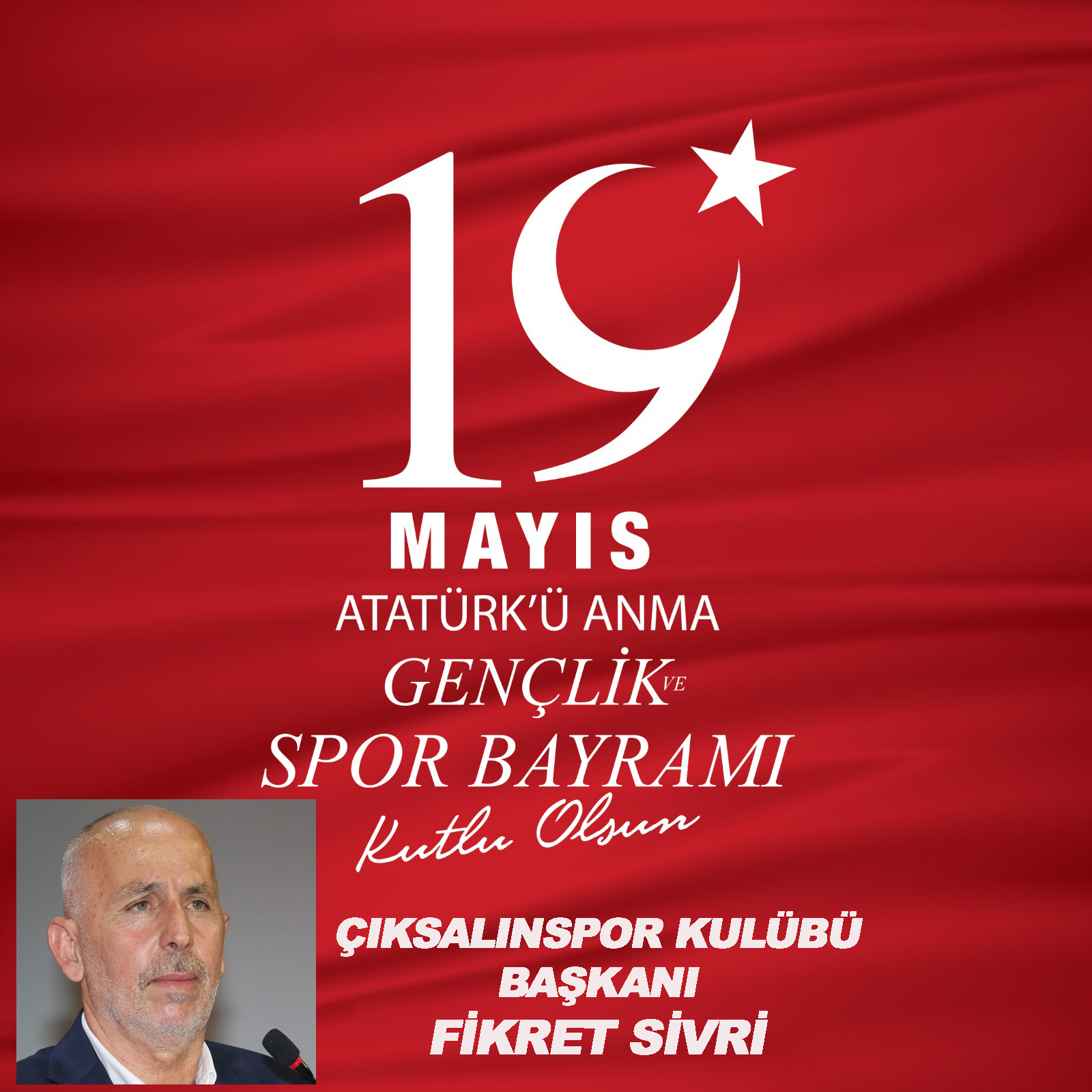 FİKRET SİVRİ’DEN KUTLAMA MESAJI
