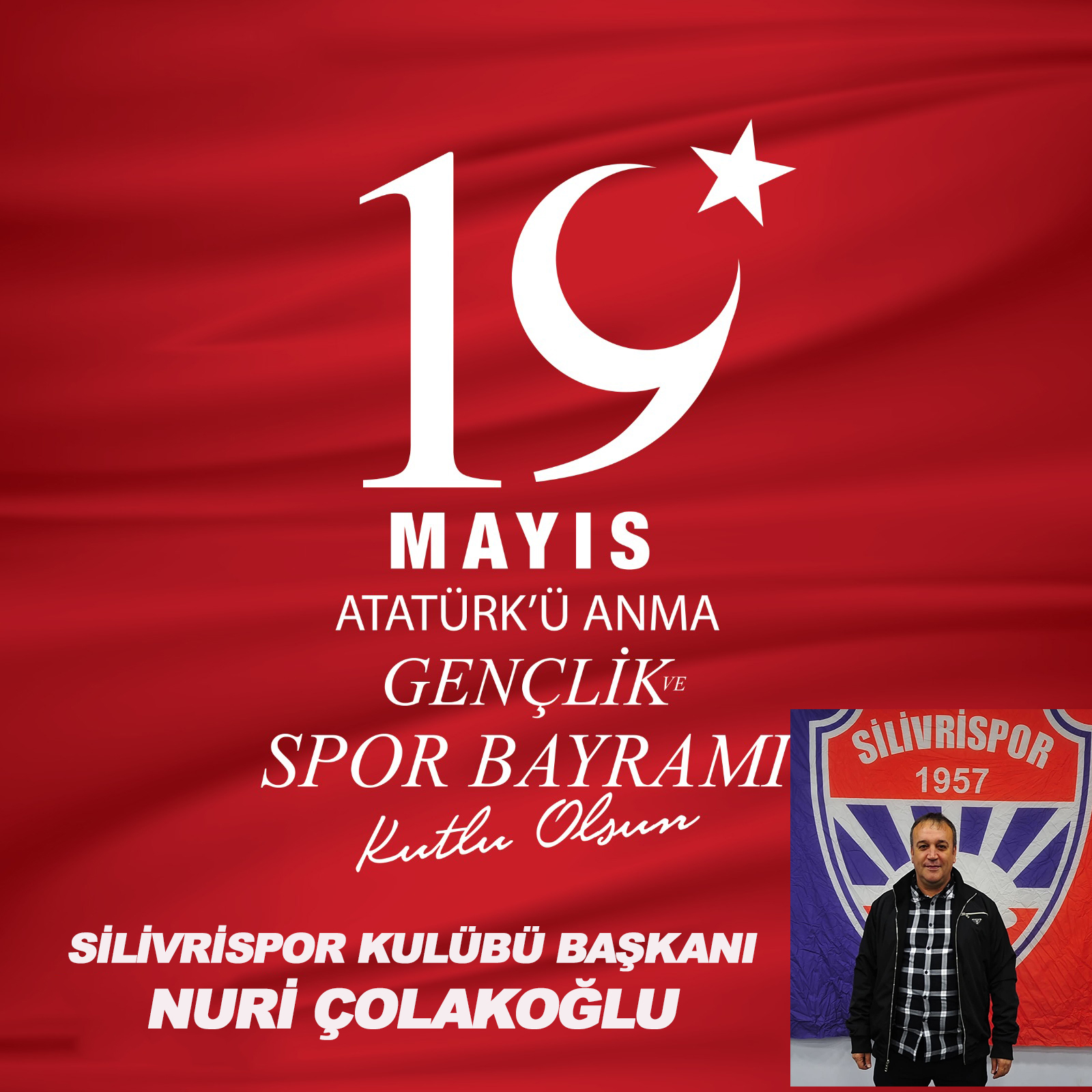 NURİ ÇOLAKOĞLU’DAN KUTLAMA MESAJI