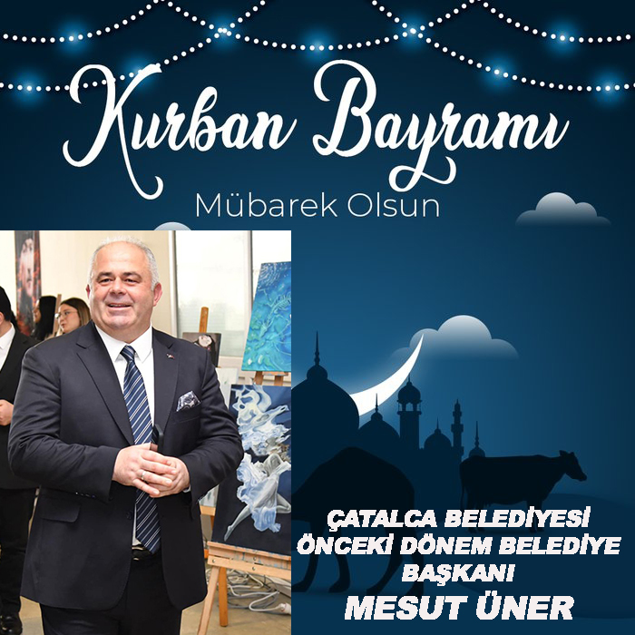 MESUT ÜNER’DEN KURBAN BAYRAMI KUTLAMA MESAJI