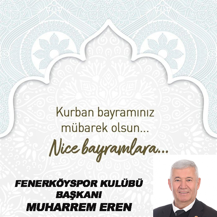 MUHARREM EREN’DEN KURBAN BAYRAMI KUTLAMA MESAJI