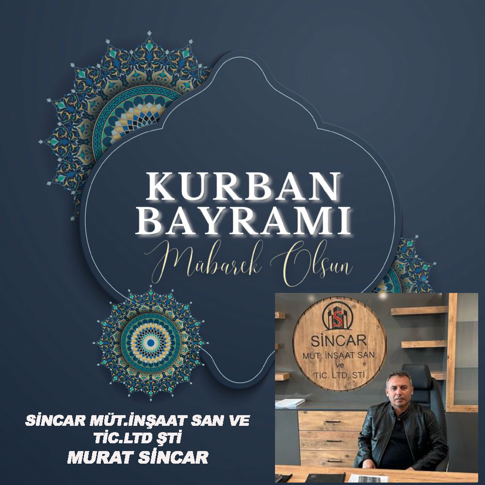 MURAT SİNCAR’DAN KURBAN BAYRAMI KUTLAMA MESAJI