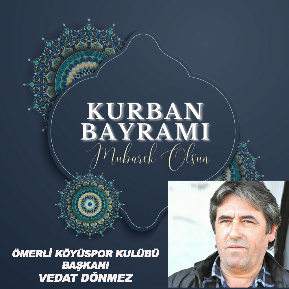 VEDAT DÖNMEZ’DEN KURBAN BAYRAMI KUTLAMA MESAJI