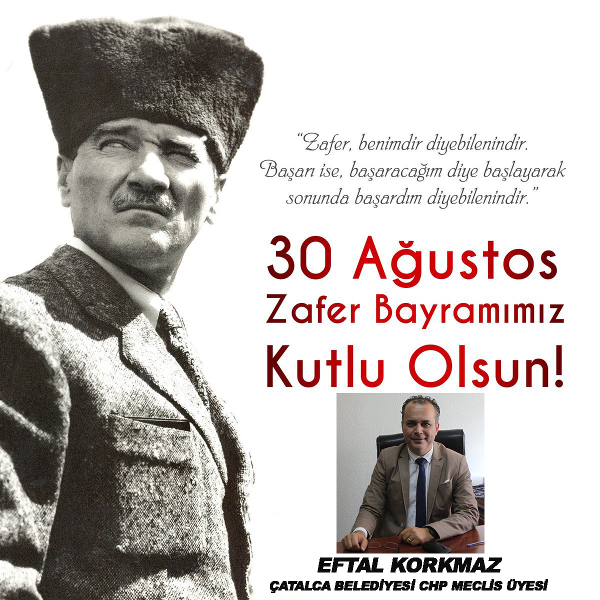 EFTAL KORKMAZ’DAN 30 AĞUSTOS ZAFER BAYRAMI KUTLAMA MESAJI