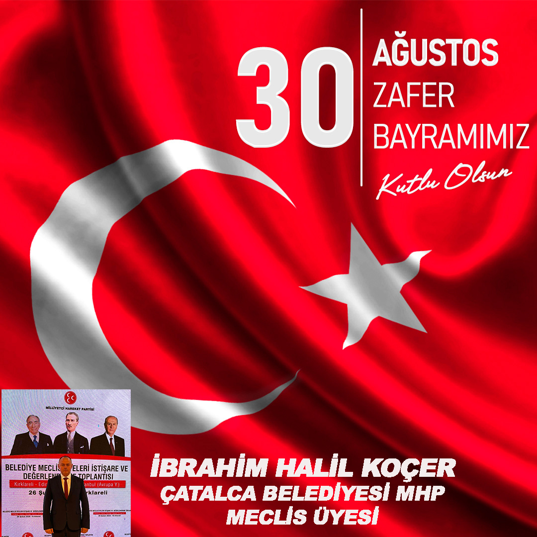 İBRAHİM HALİL KOÇER’DEN30 AĞUSTOS ZAFER BAYRAMI KUTLAMA MESAJI