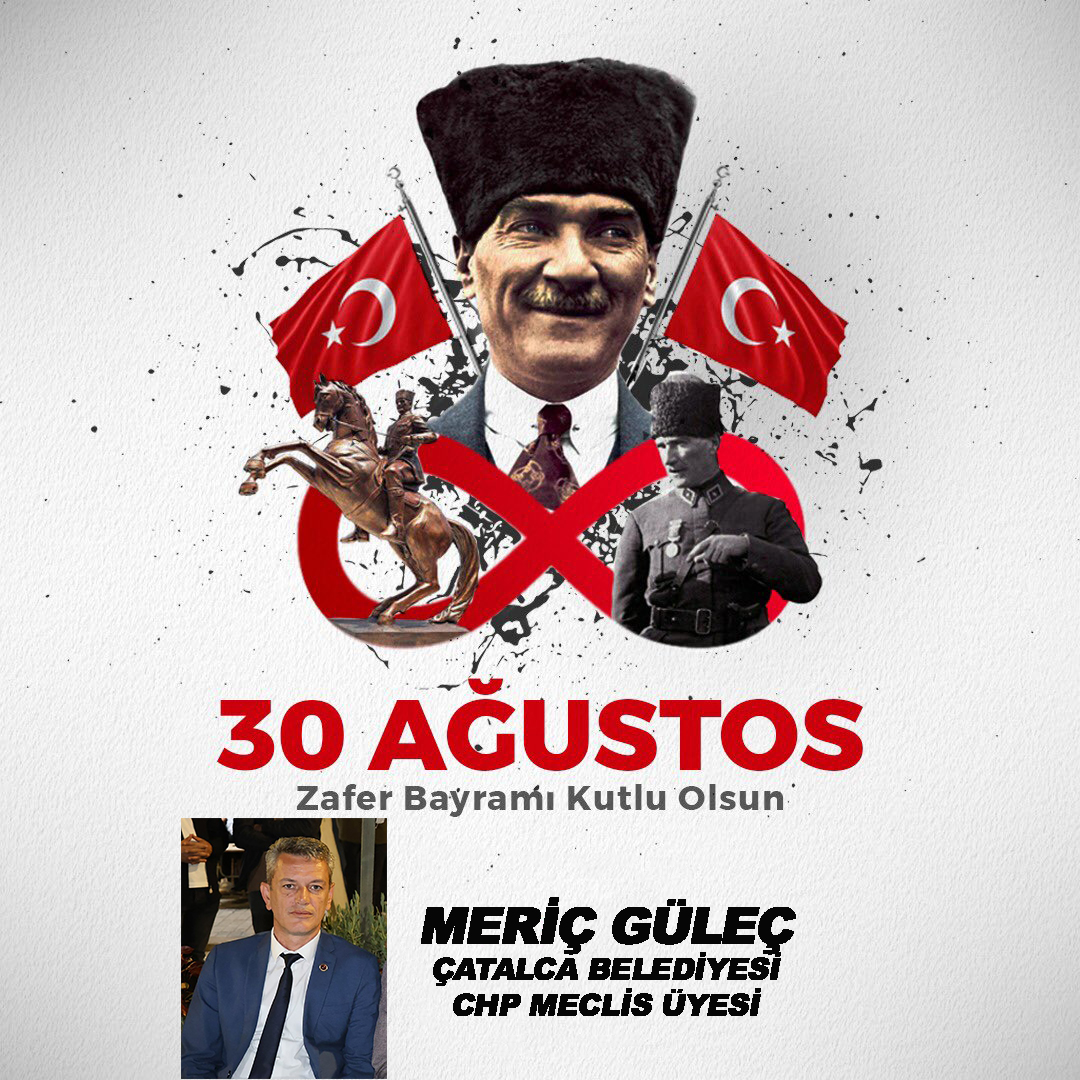 MERİÇ GÜLEÇ’TEN 30 AĞUSTOS ZAFER BAYRAMI KUTLAMA MESAJI