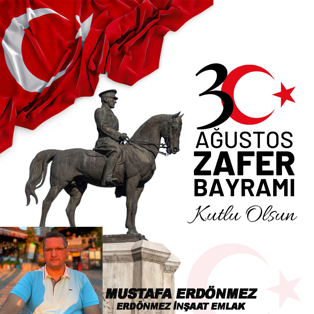 MUSTAFA ERDÖNMEZ’DEN 30 AĞUSTOS ZAFER BAYRAMI KUTLAMA MESAJI