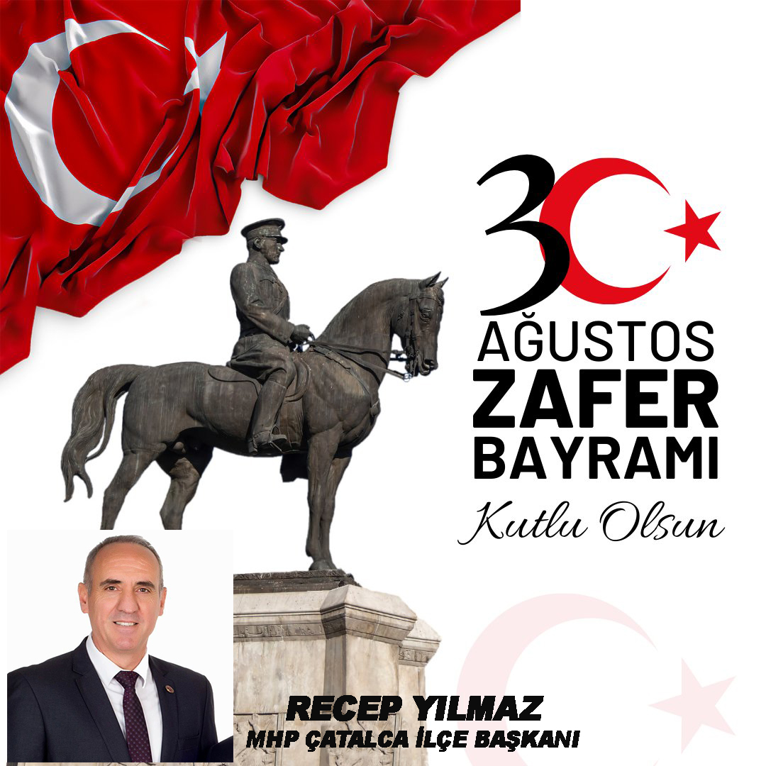 RECEP YILMAZ’DAN 30 AĞUSTOS ZAFER BAYRAMI KUTLAMA MESAJI