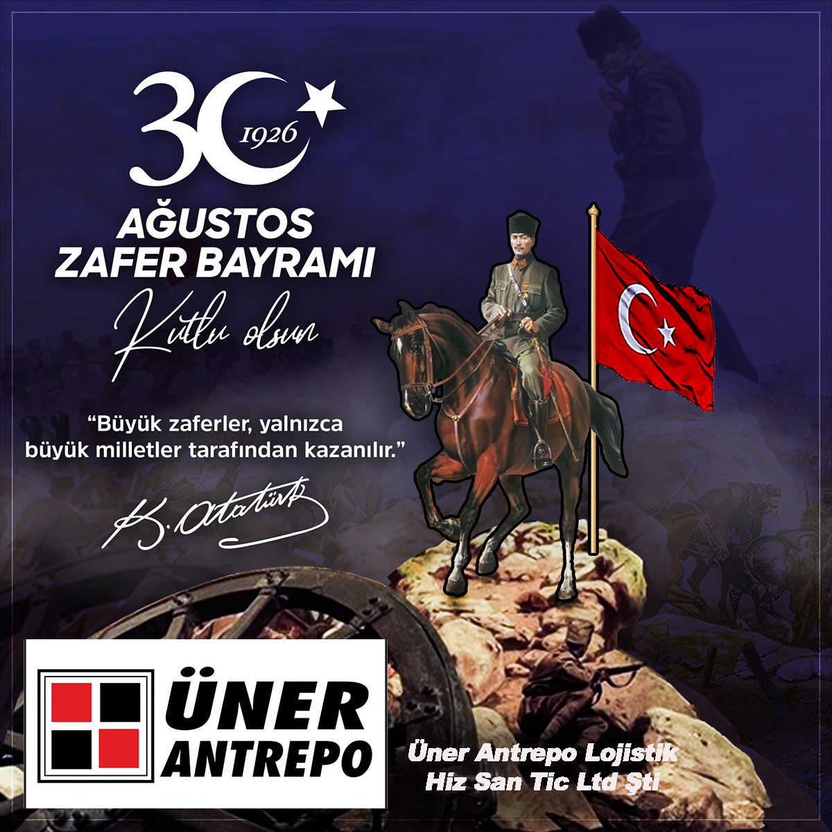 ÜNER ANTREPO’DAN  30 AĞUSTOS ZAFER BAYRAMI KUTLAMA MESAJI