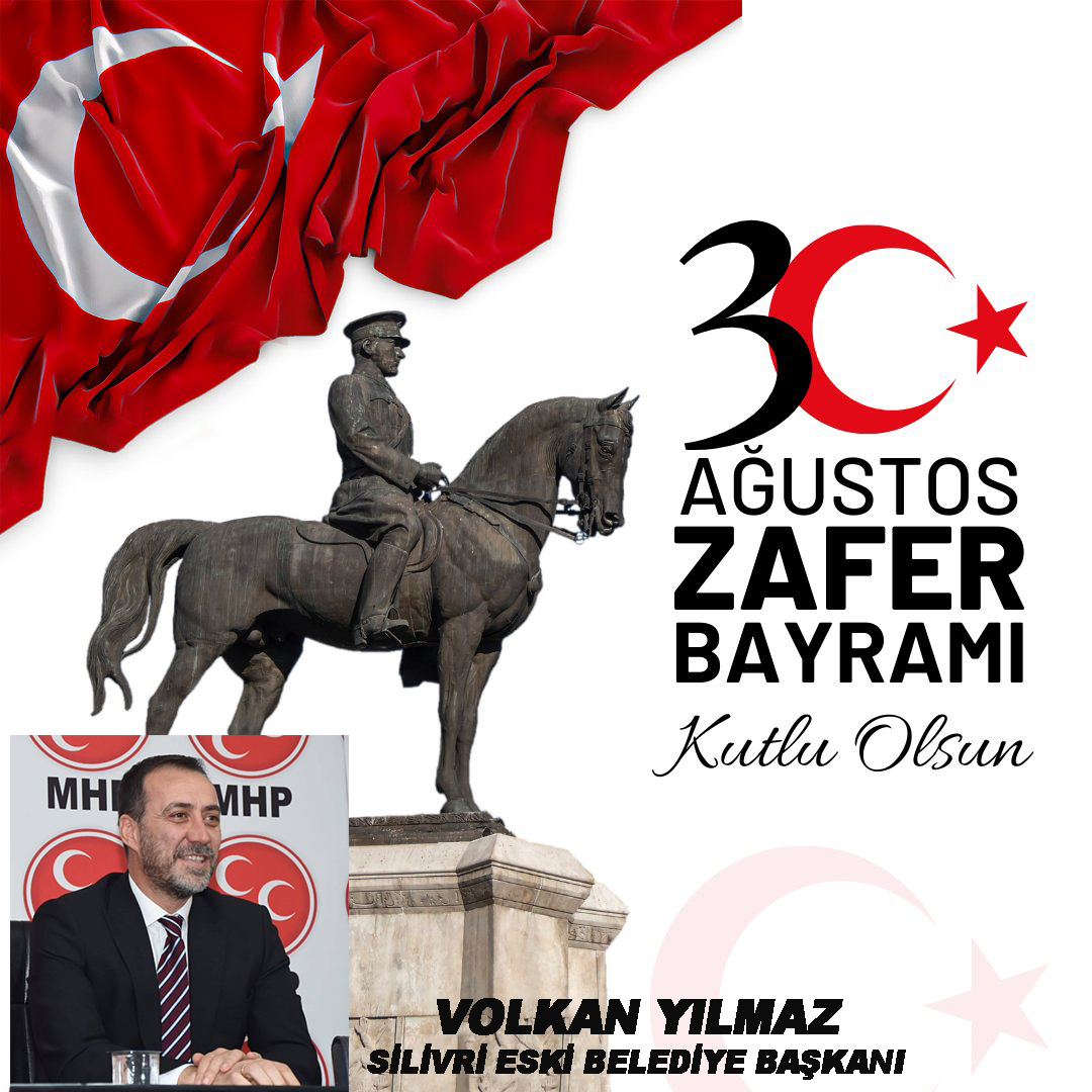 VOLKAN YILMAZ’DAN 30 AĞUSTOS ZAFER BAYRAMI KUTLAMA MESAJI