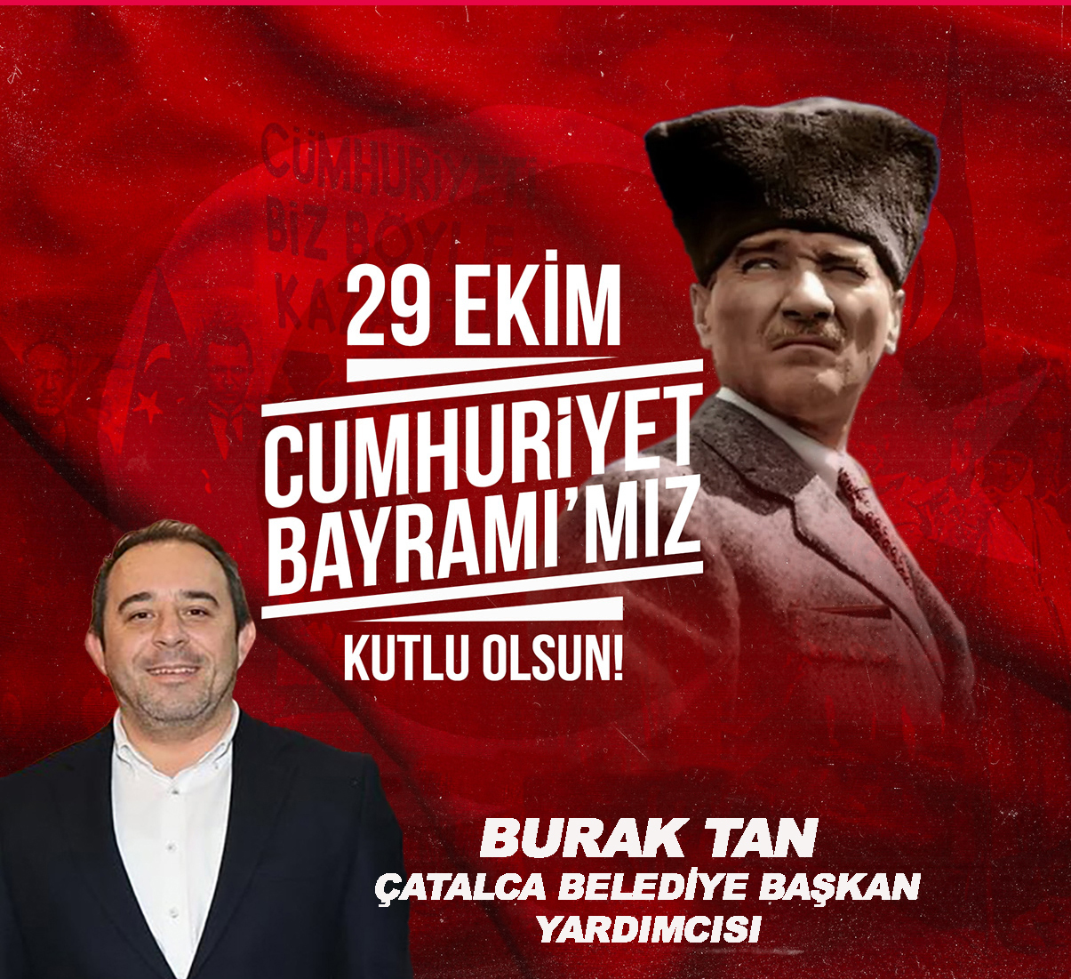 BURAK TAN’DAN CUMHURİYET BAYRAMI KUTLAMA MESAJI