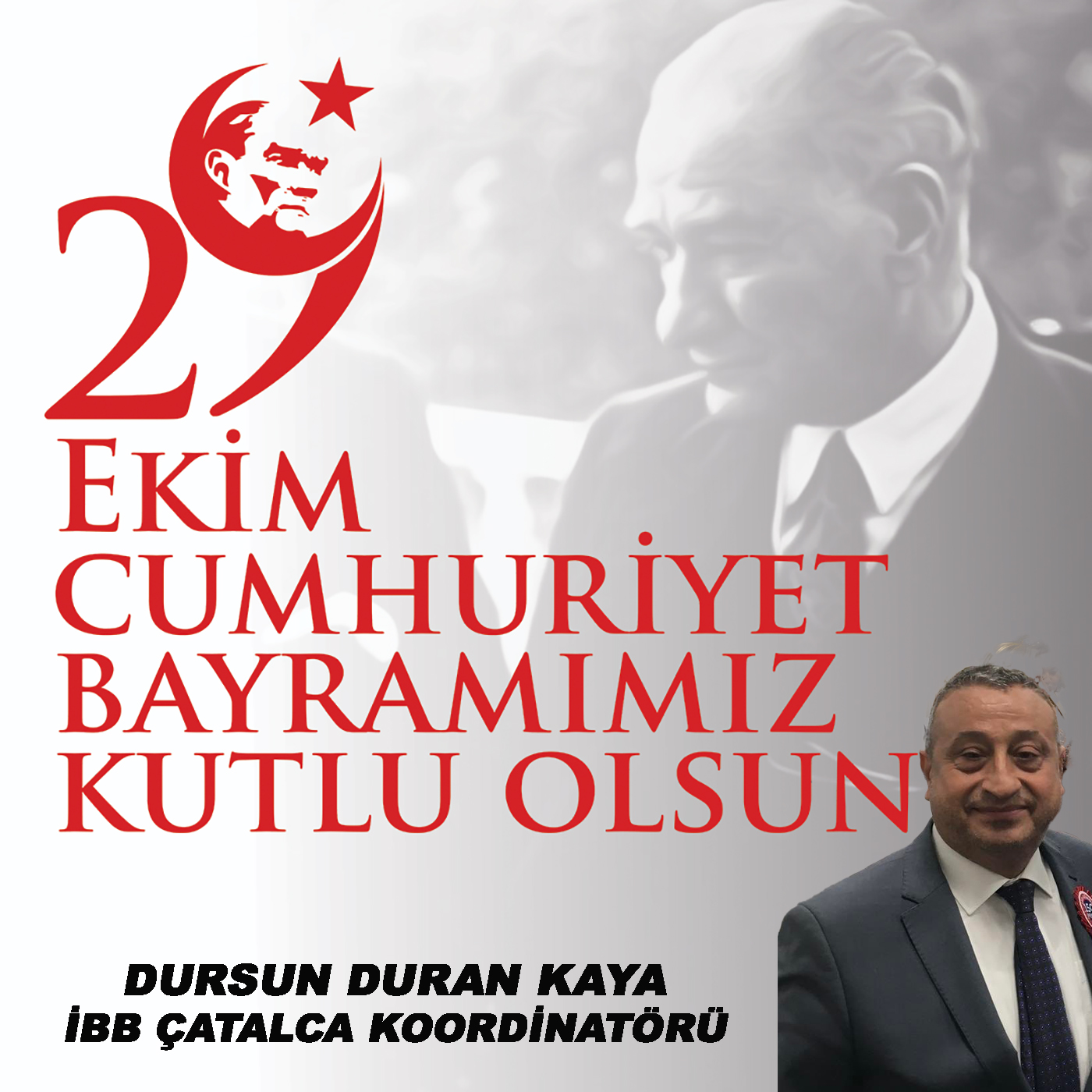 DURSUN DURAN KAYA’DAN  CUMHURİYET BAYRAMI KUTLAMA MESAJI