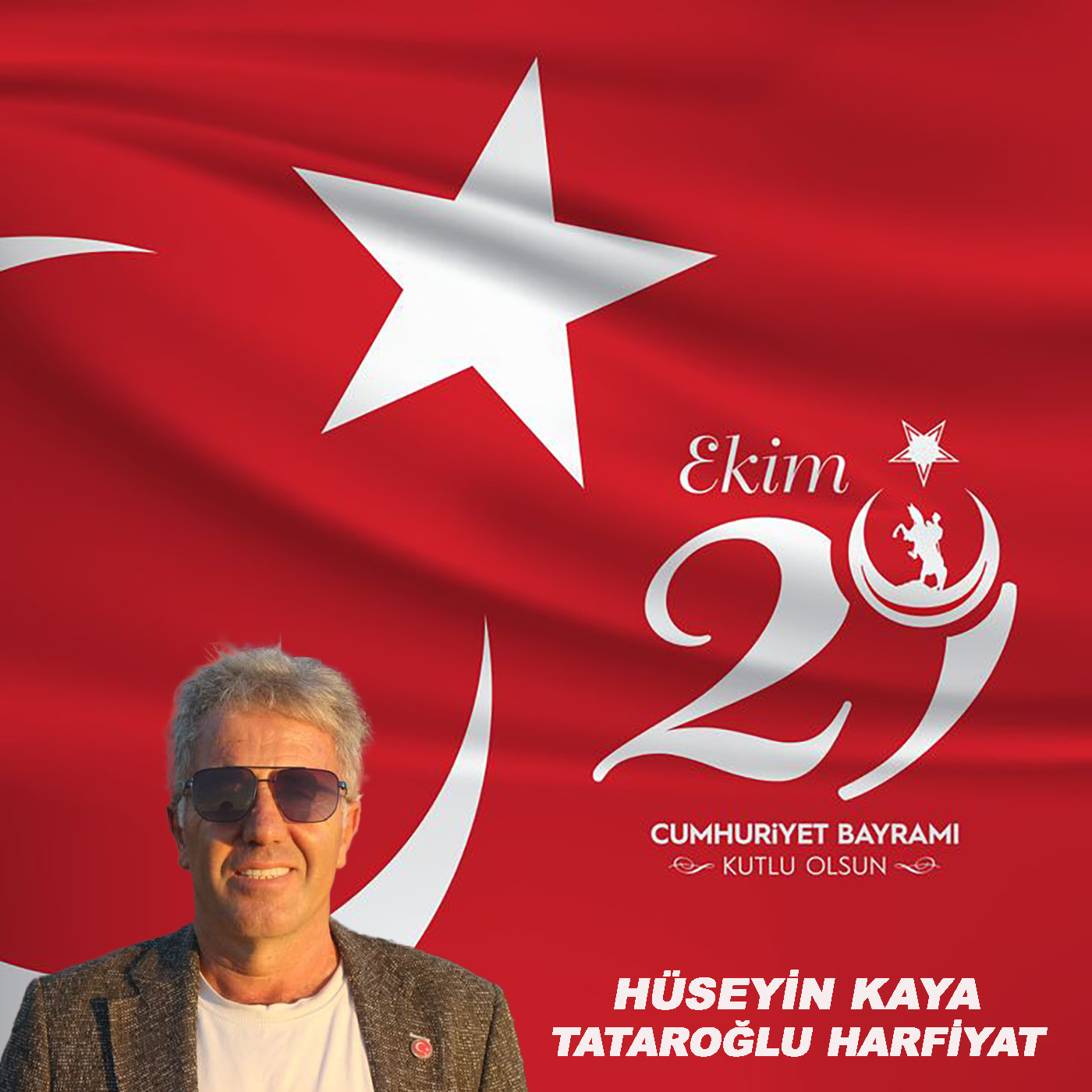HÜSEYİN KAYA’DAN  CUMHURİYET BAYRAMI KUTLAMASI