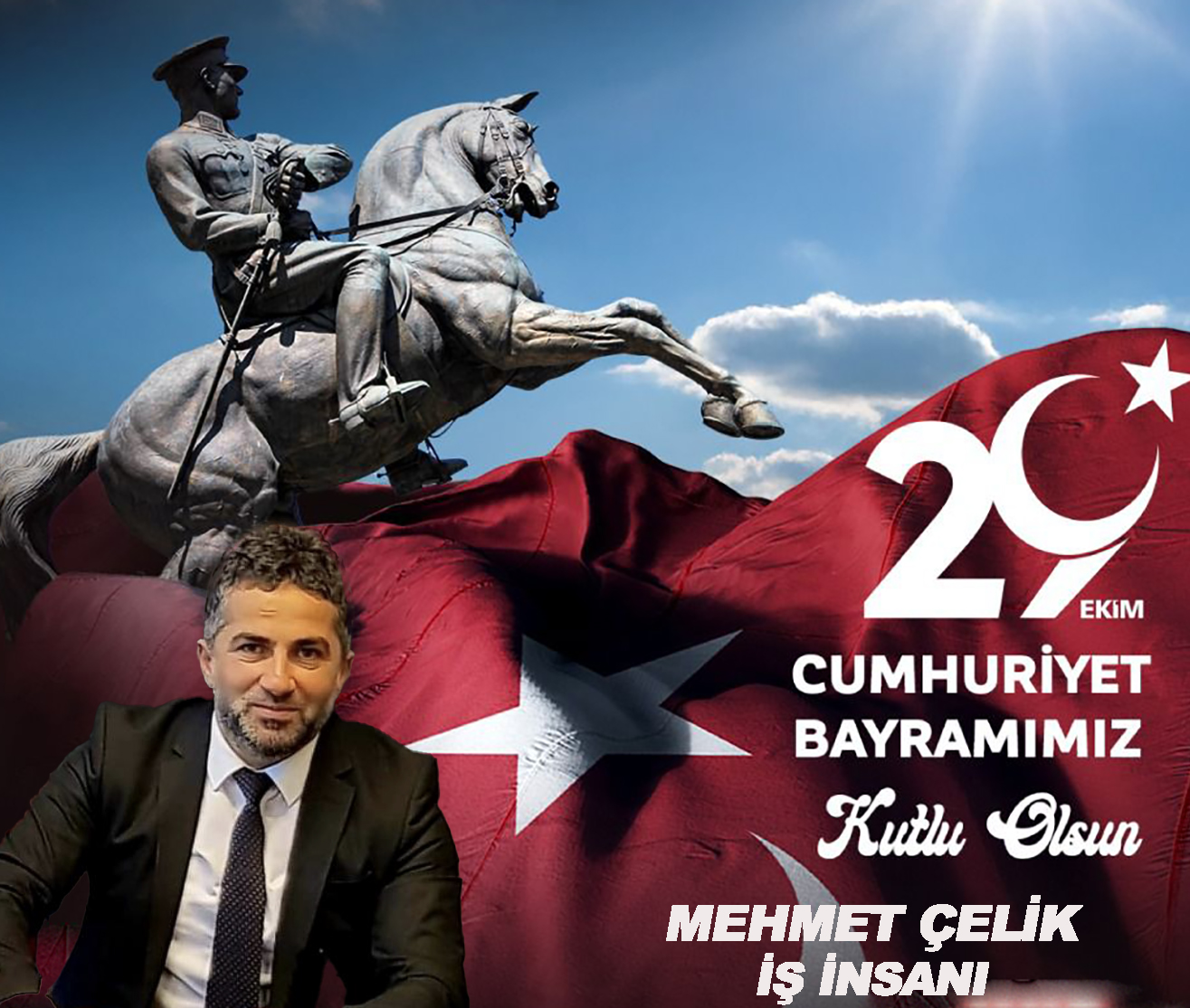 MEHMET ÇELİK’TEN  CUMHURİYET BAYRAMI KUTLAMASI