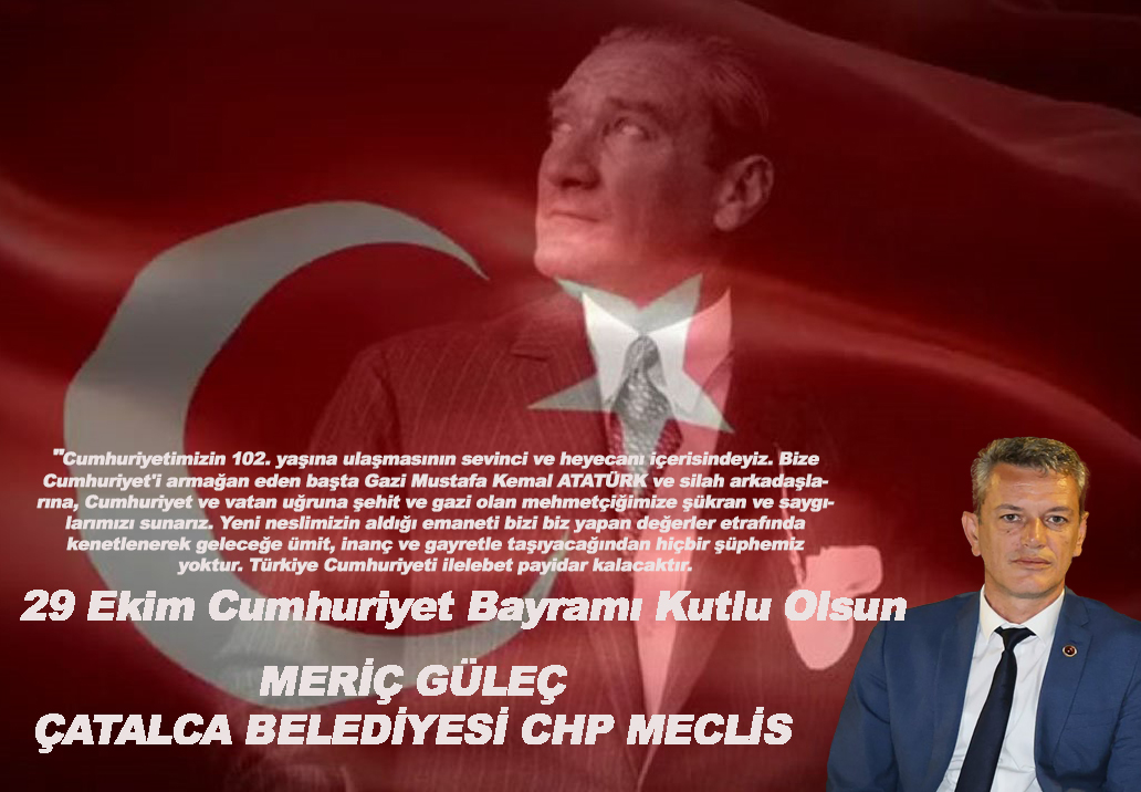 MERİÇ GÜLEÇ’TEN CUMHURİYET BAYRAMI KUTLAMA MESAJI