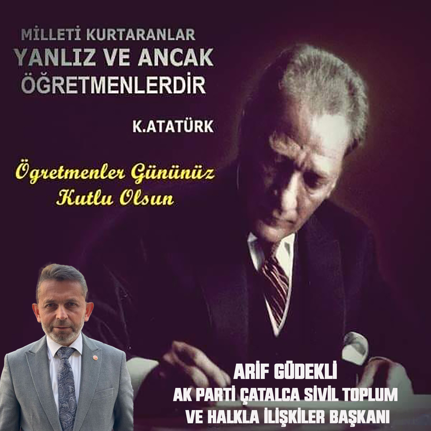 ARİF GÜDEKLİ’DEN 24 KASIM ÖĞRETMENLER GÜNÜ İLE İLGİLİ MESAJI