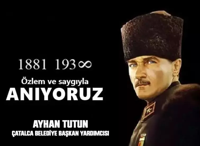 AYHAN TUTUN’DAN 10 KASIM MESAJI