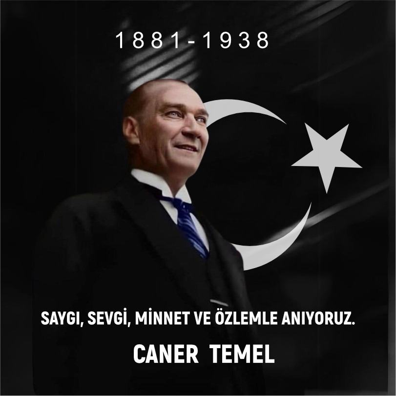 CANER TEMEL’DEN 10 KASIM MESAJI