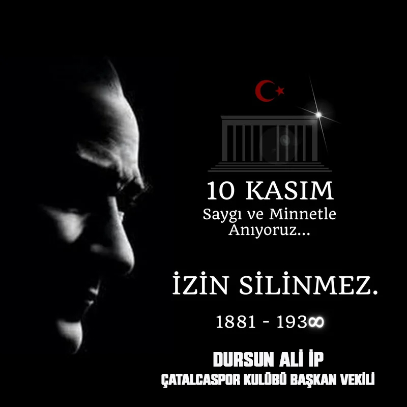 DURSUN ALİ İP’TEN 10 KASIM MESAJI