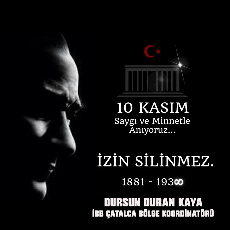 DURSUN DURAN KAYA’DAN 10 KASIM MESAJI