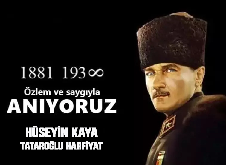 HÜSEYİN KAYA’DAN 10 KASIM MESAJI