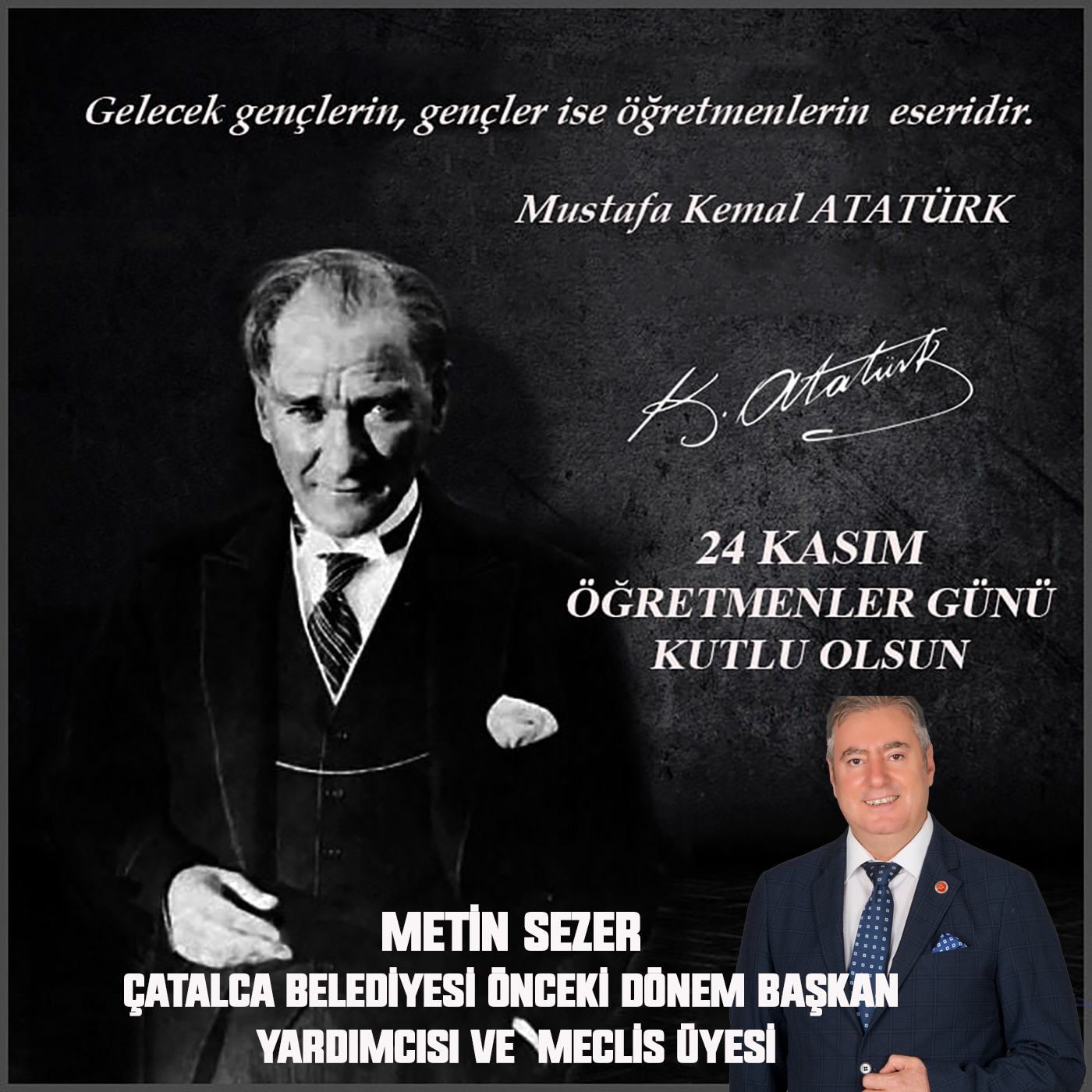 METİN SEZER’DEN 24 KASIM ÖĞRETMENLER GÜNÜ İLE İLGİLİ MESAJI