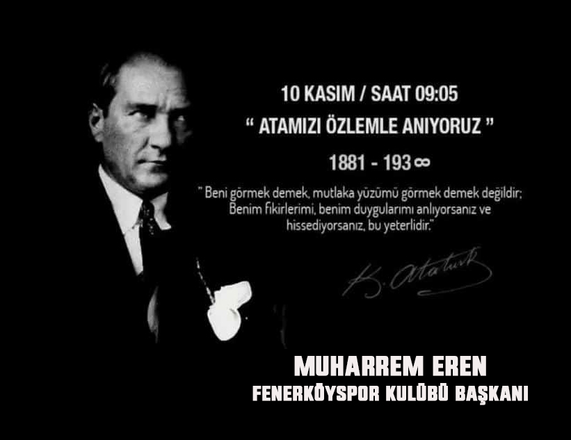 MUHARREM EREN’DEN 10 KASIM MESAJI