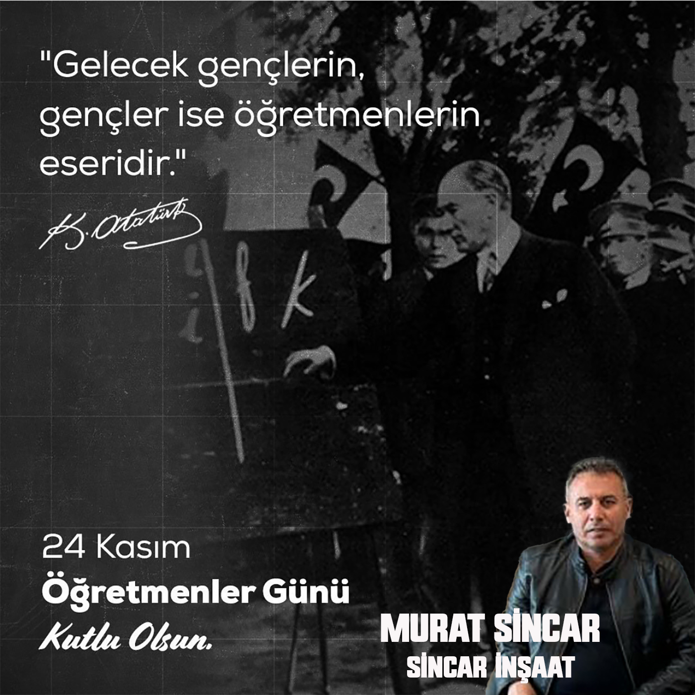 MURAT SİNCAR’DAN 24 KASIM ÖĞRETMENLER GÜNÜ İLE İLGİLİ MESAJI