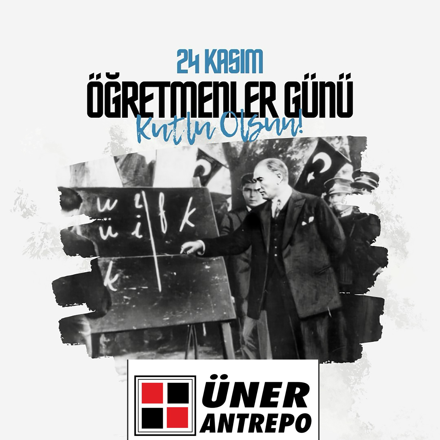 ÜNER ANTREPO’DAN 24 KASIM ÖĞRETMENLER GÜNÜ İLE İLGİLİ MESAJI