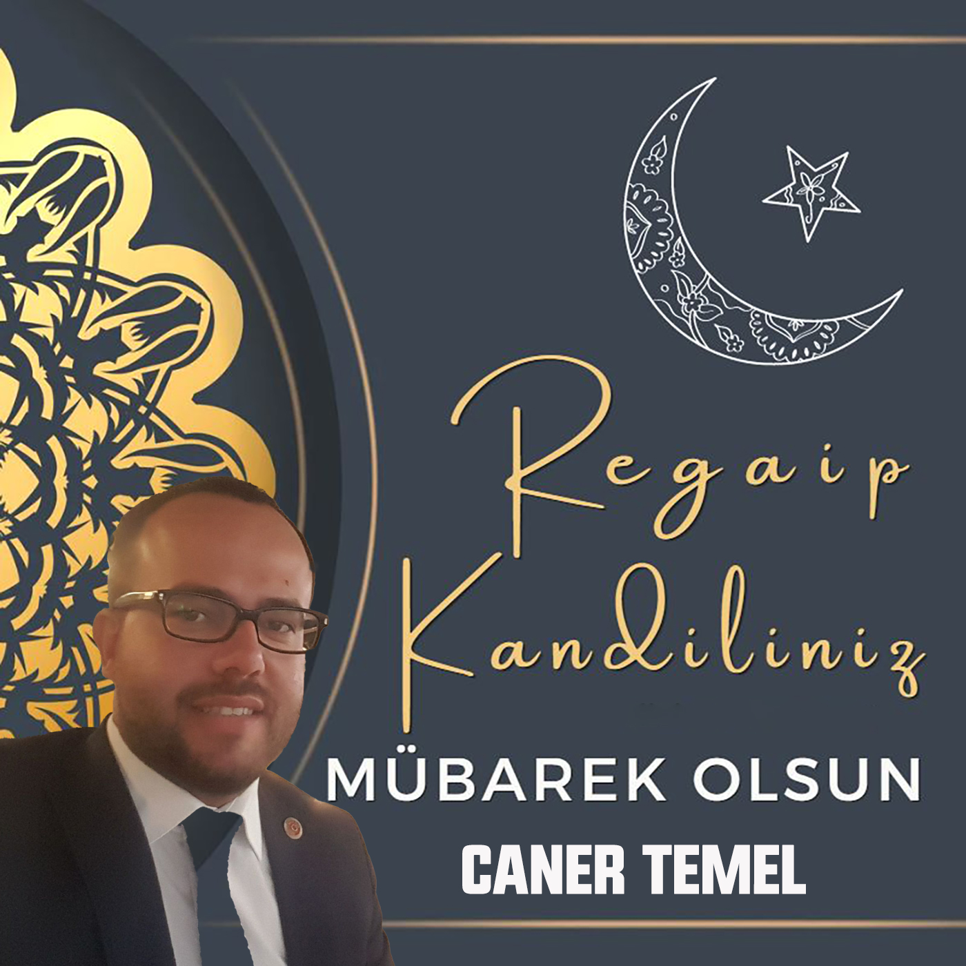 CANER TEMEL’DEN REGAİB KANDİLİ KUTLAMA MESAJI