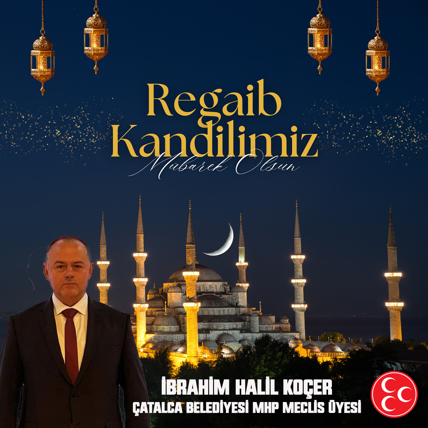 İBRAHİM HALİL KOÇER’DEN  REGAİB KANDİLİ KUTLAMA MESAJI