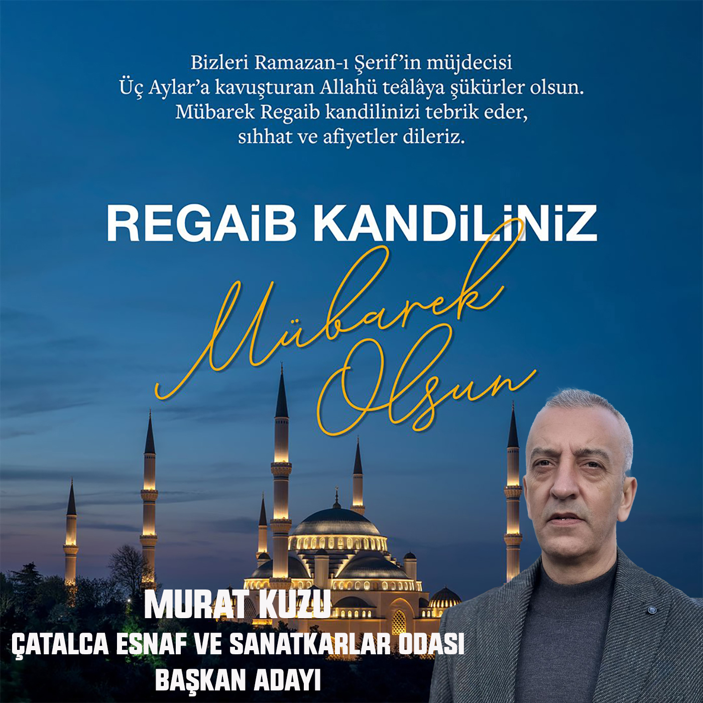 MURAT KUZU’DAN REGAİB KANDİLİ KUTLAMA MESAJI