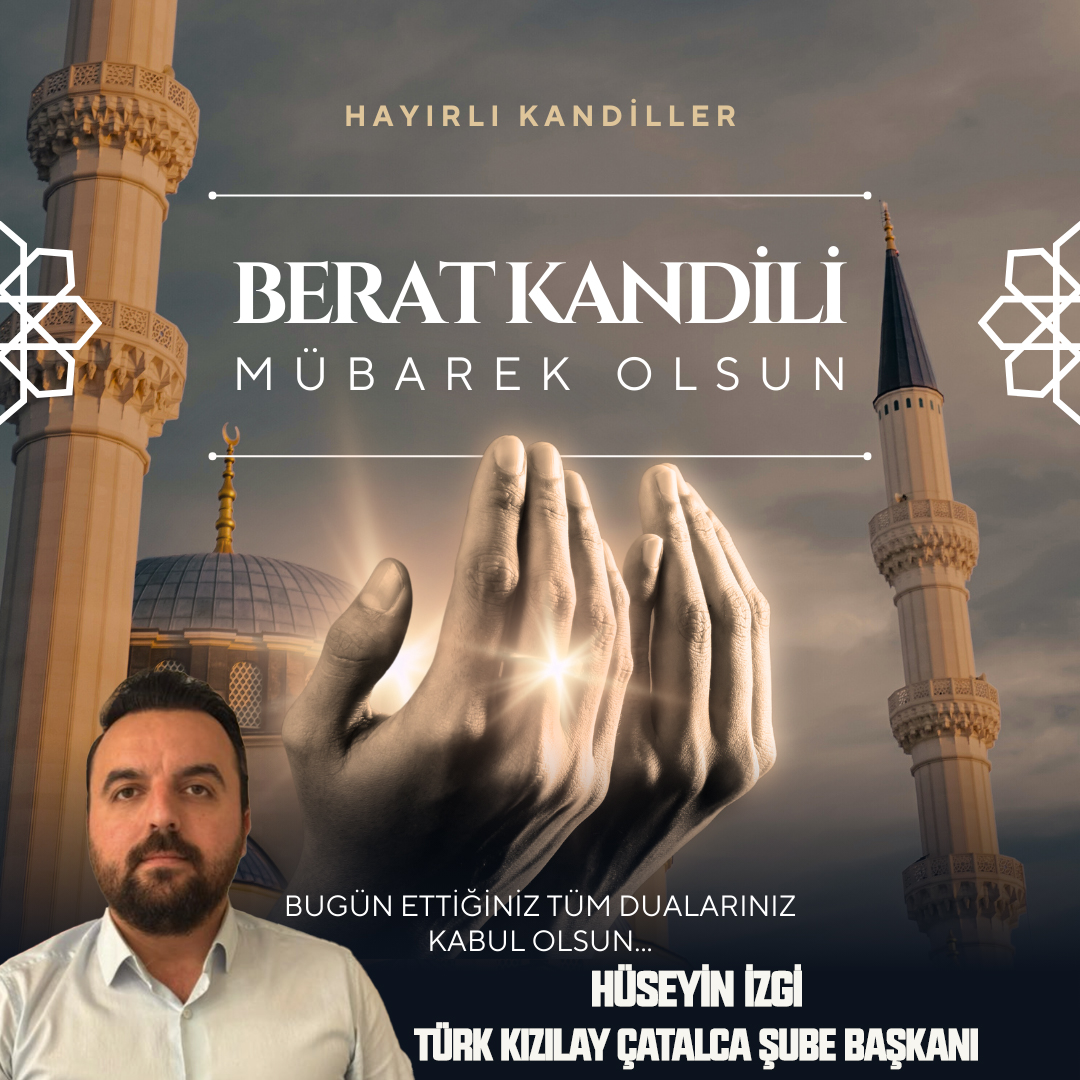 HÜSEYİN İZGİ’DEN BERAT KANDİLİ KUTLAMA MESAJI