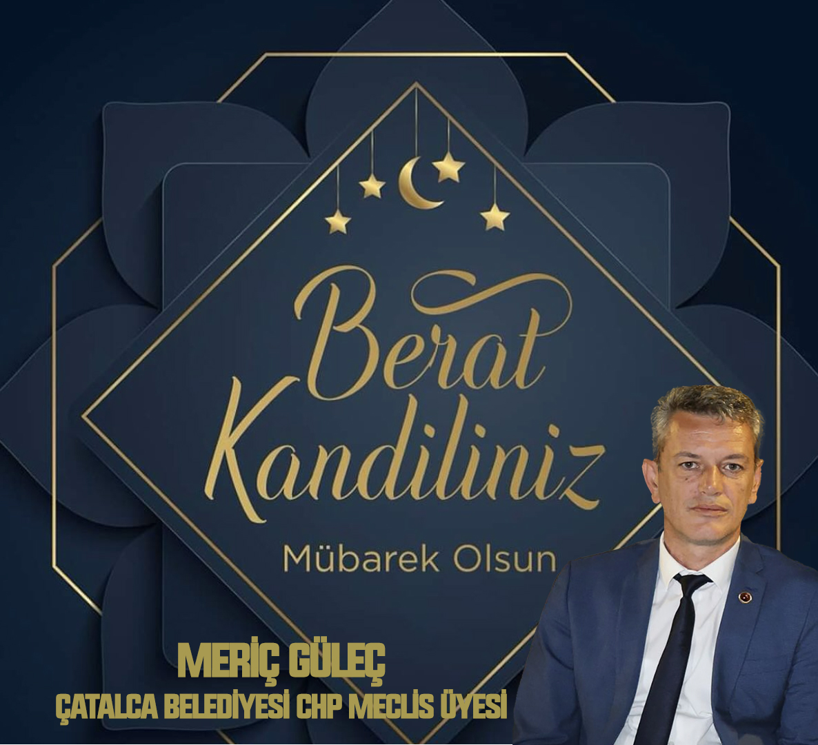 MERİÇ GÜLEÇ’TEN BERAT KANDİLİ KUTLAMA MESAJI