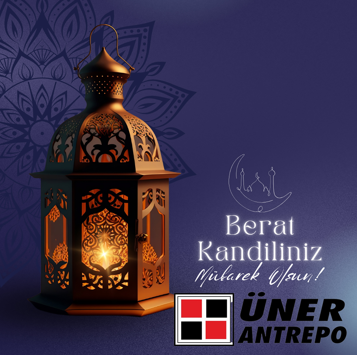 ÜNER ANTREPO’DAN BERAT KANDİLİ KUTLAMA MESAJI