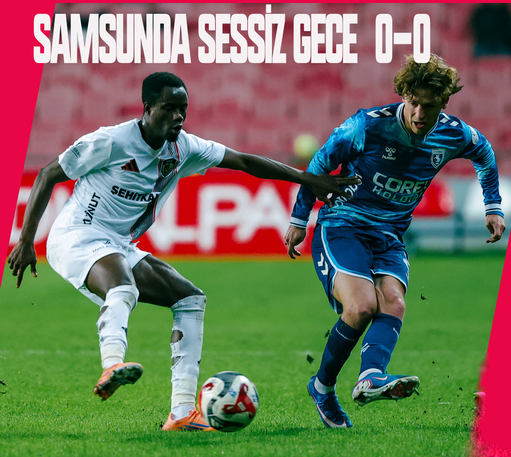 Samsun’da sessiz gece 0-0