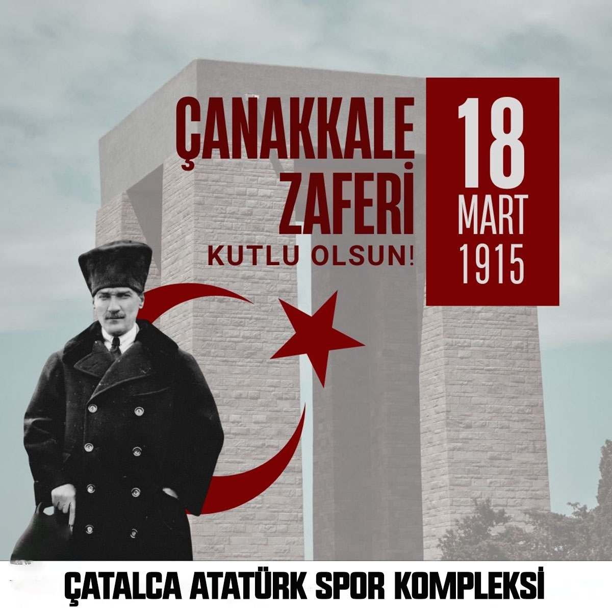 ATATÜRK SPOR KOMPLEKSİN’DEN 18 MART ÇANAKKALE ZAFERİ VE ŞEHİTLERİ ANMA MESAJI