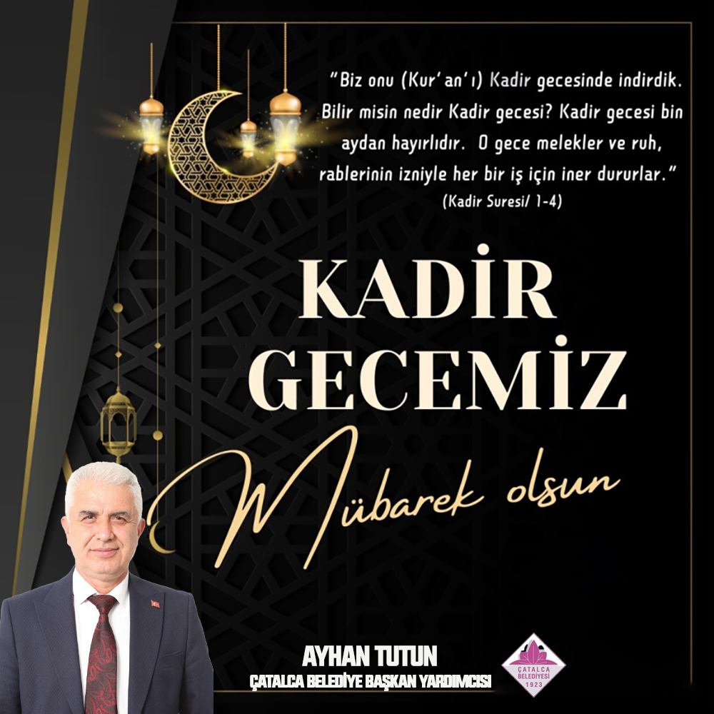 AYHAN TUTUN’DAN  KADİR GECESİ KUTLAMA MESAJI