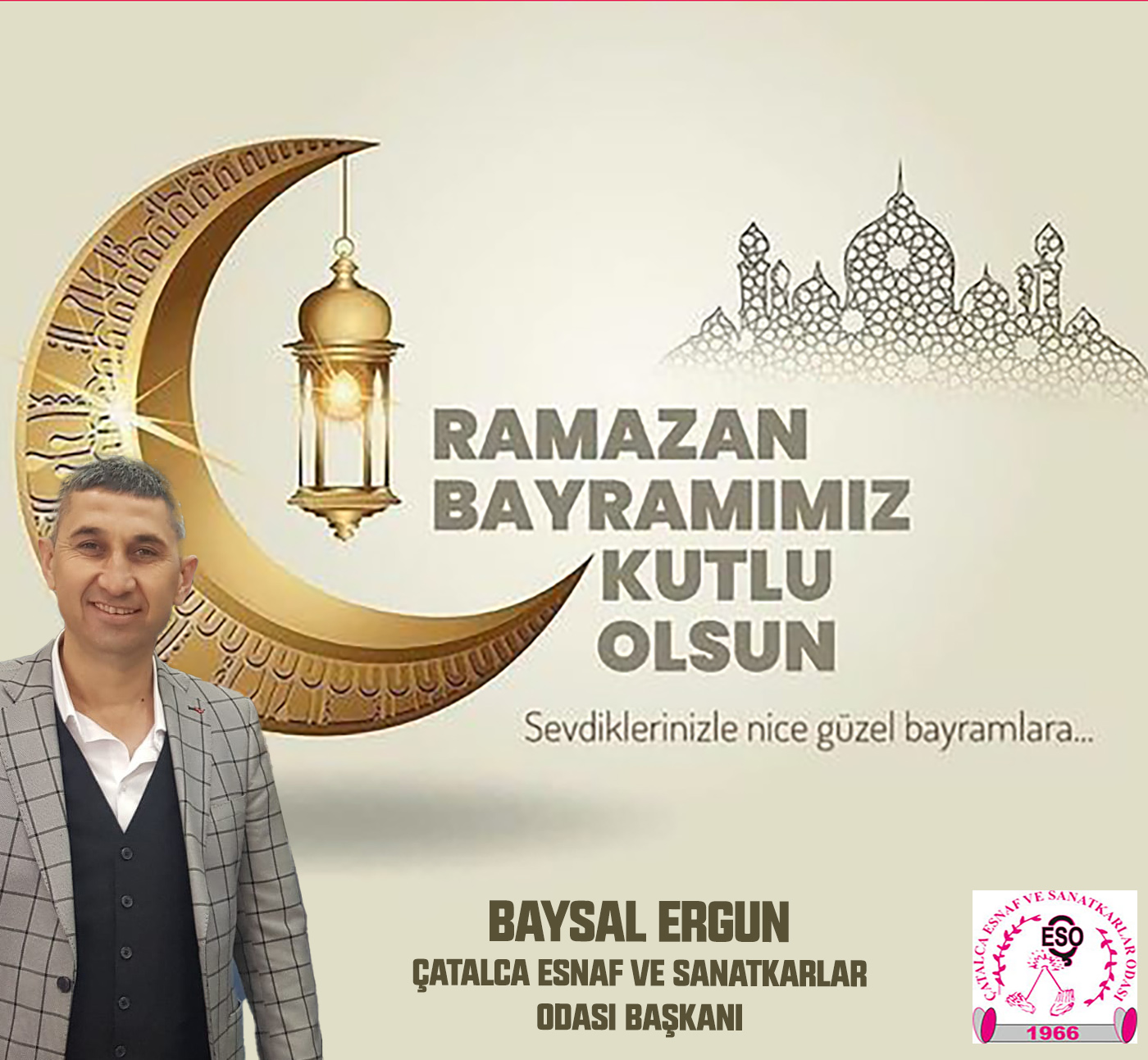 BAYSAL ERGUN’DAN RAMAZAN BAYRAMI KUTLAMA MESAJI