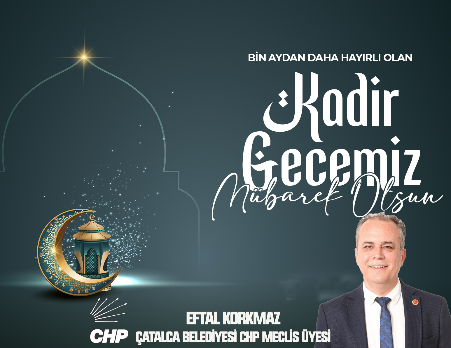 EFTAL KORKMAZ’DAN  KADİR GECESİ KUTLAMA MESAJI