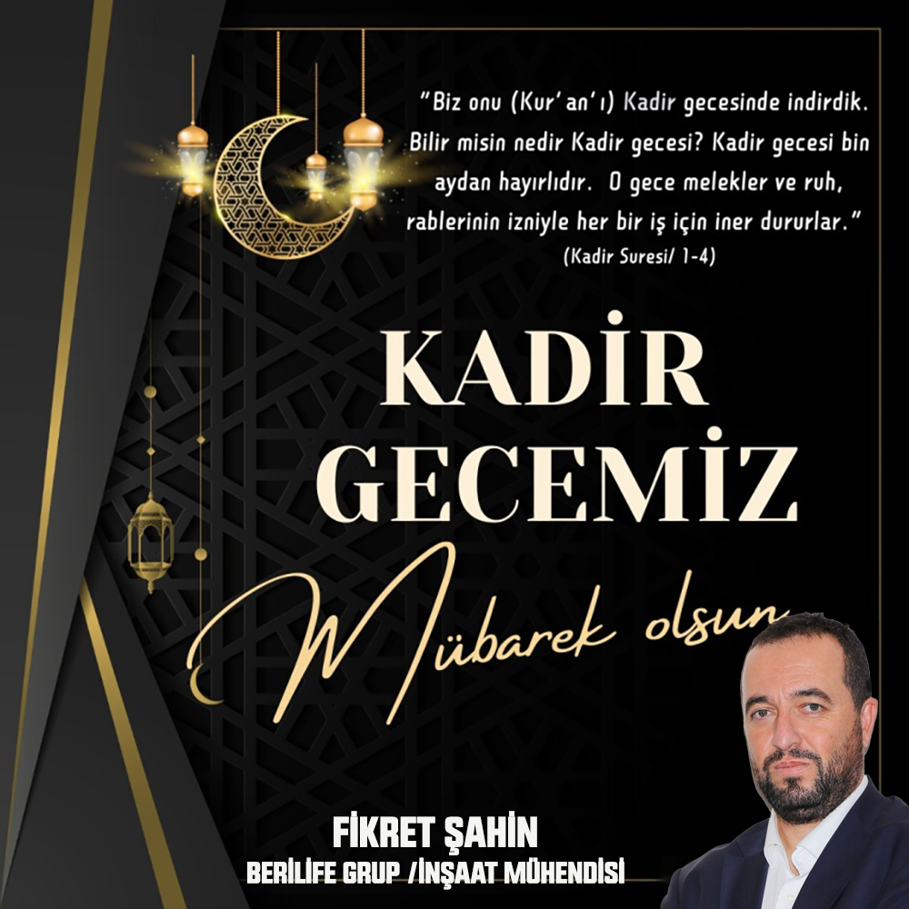 FİKRET ŞAHİN’DEN  KADİR GECESİ KUTLAMA MESAJI