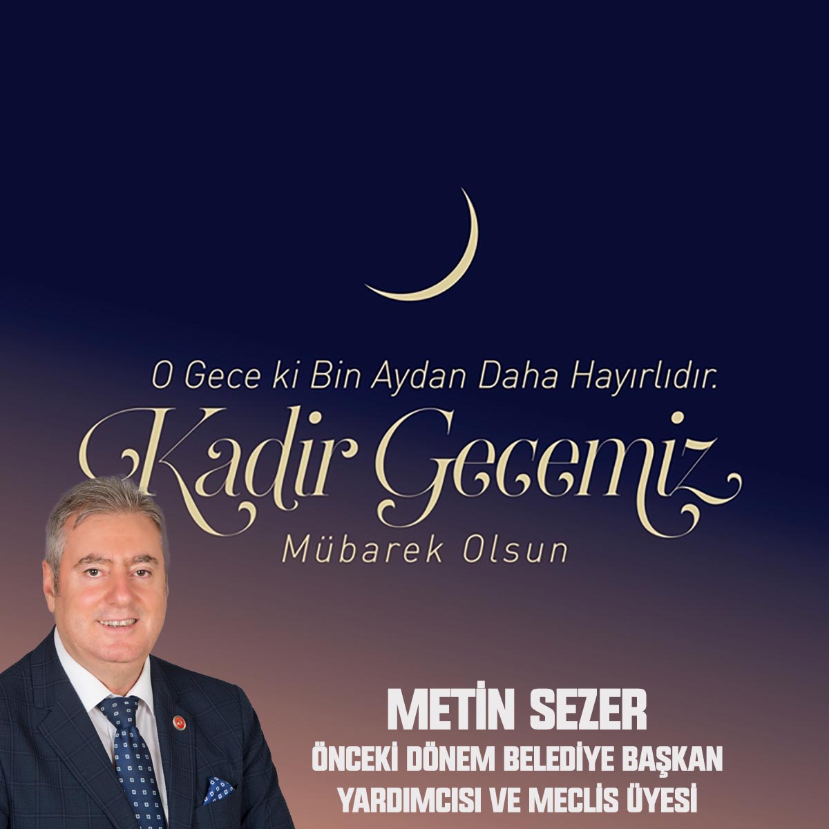 METİN SEZER’DEN  KADİR GECESİ KUTLAMA MESAJI