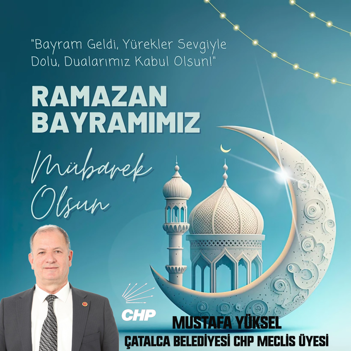 MUSTAFA YÜKSEL’DEN RAMAZAN BAYRAMI KUTLAMA MESAJI