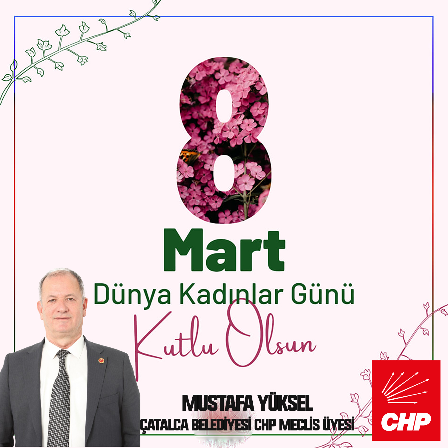 MUSTAFA YÜKSEL’DEN 8 MART DÜNYA KADINLAR GÜNÜ KUTLAMA MESAJI