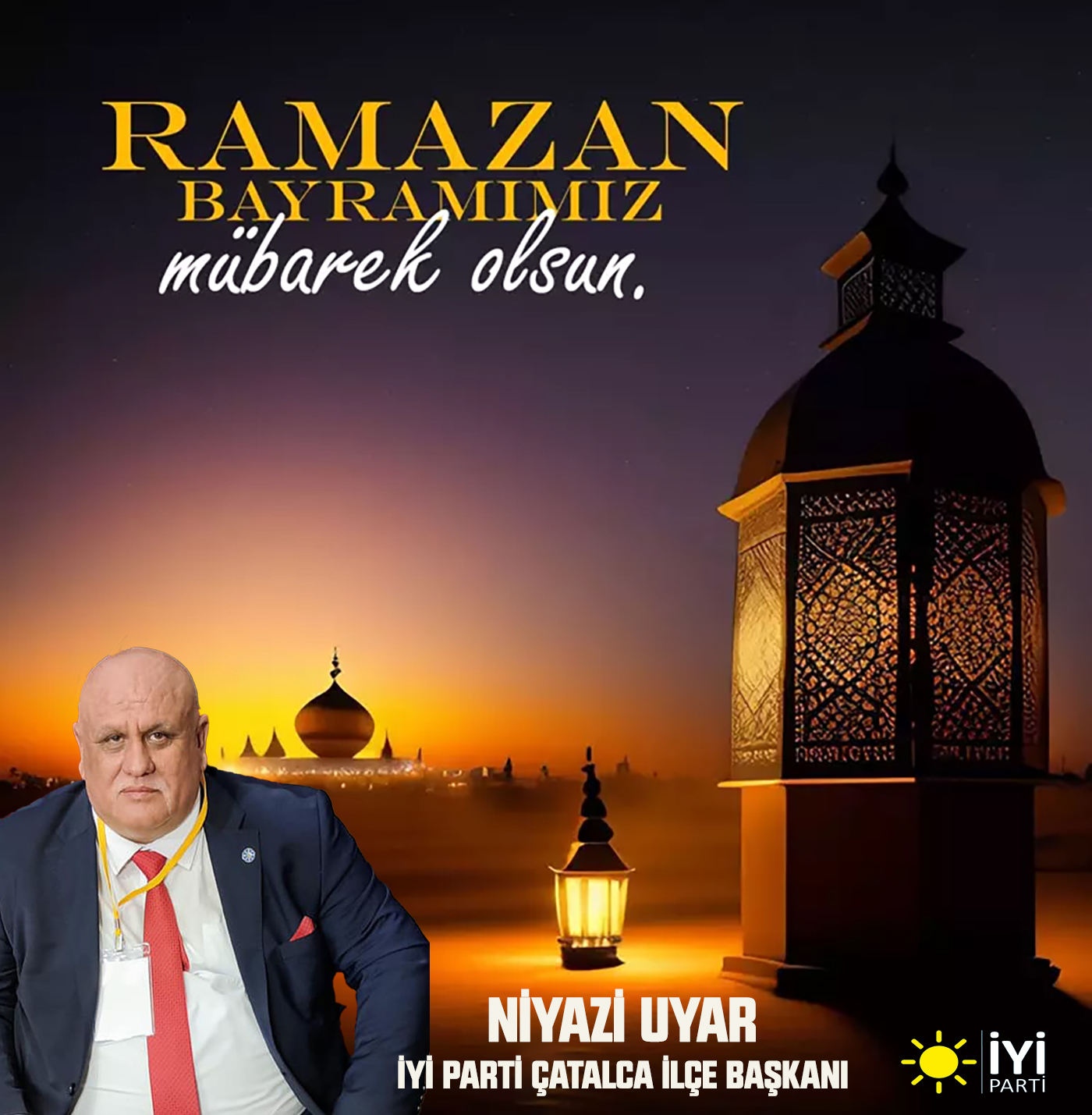 NİYAZİ UYAR’DAN RAMAZAN BAYRAMI KUTLAMA MESAJI