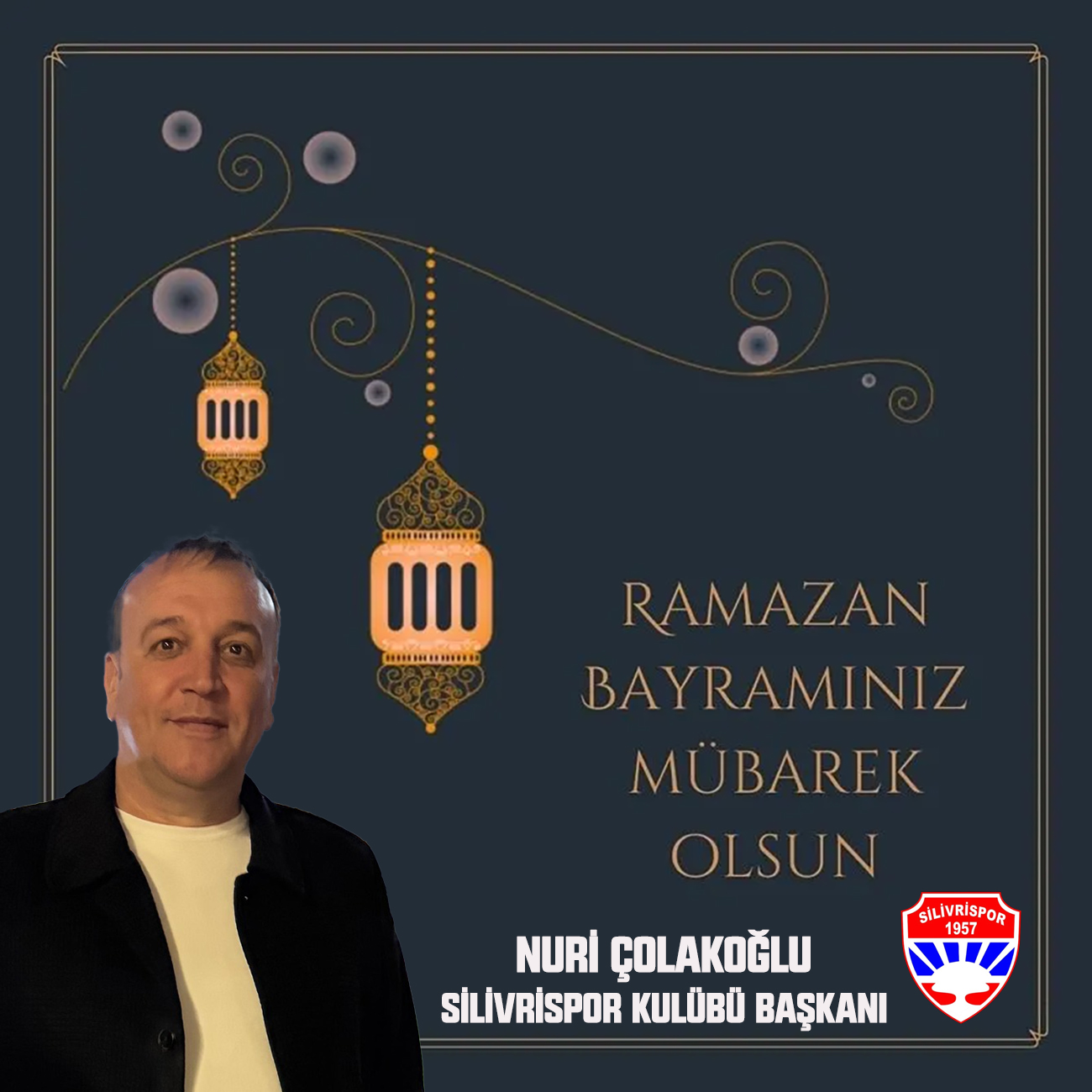NURİ ÇOLAKOĞLU’NDAN RAMAZAN BAYRAMI KUTLAMA MESAJI