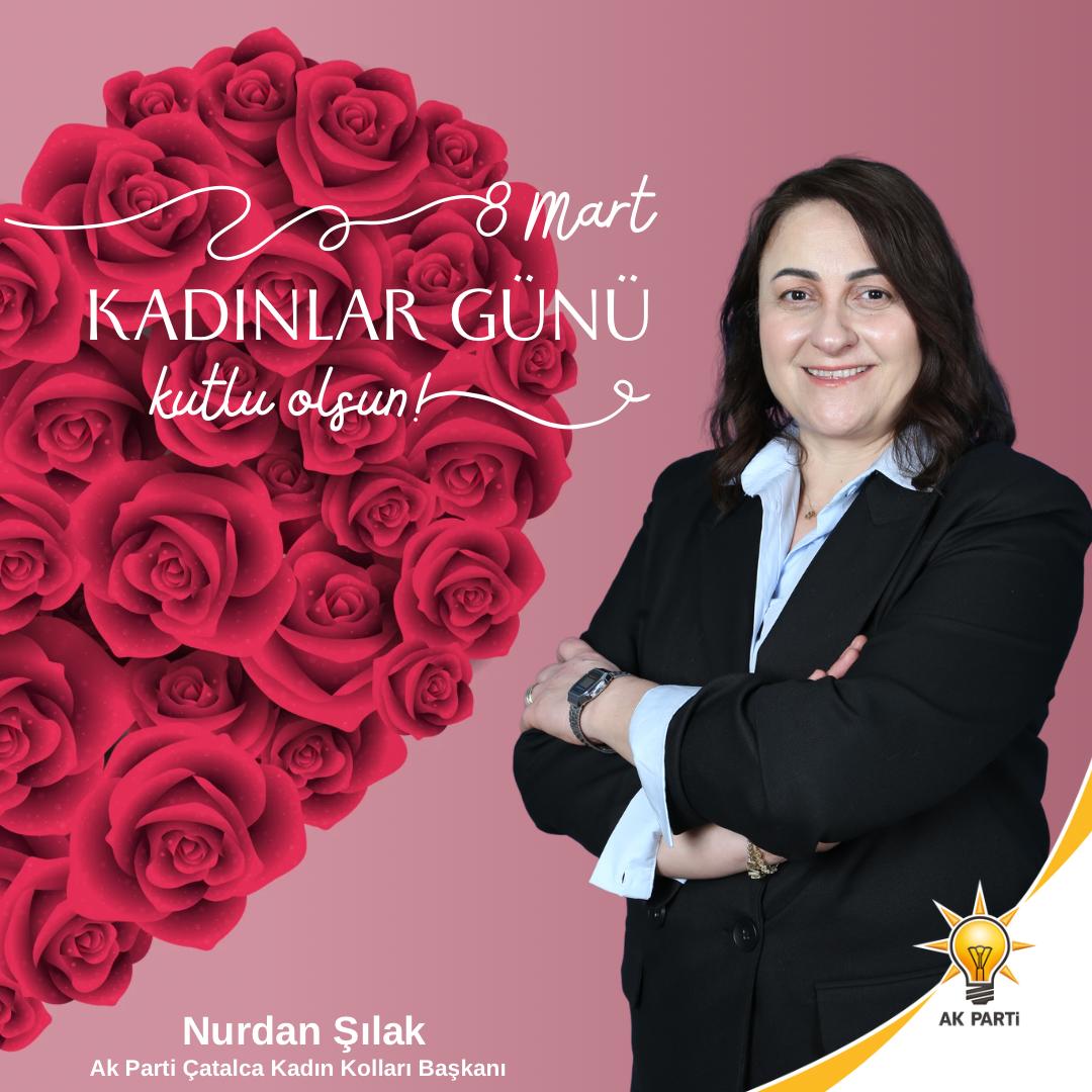 NURDAN ŞILAK’TAN 8  MART DÜNYA KADINLAR GÜNÜ MESAJI
